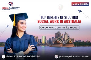 Benefits of Studying Social Work in Australia